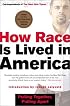 How Race Is Lived in America: Pulling Together, Pulling Apart