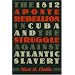 The 1812 Aponte Rebellion in Cuba and the Struggle against Atlantic Slavery (Envisioning Cuba)