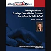 Defining Your Brand and Creating a Powerful Online Presence: How to Drive Traffic to You! | [Gail Kasper]