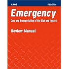 Emergency Care and Transportation of the Sick and Injured Review Manual: Student Review... by  American Academy of Orthopaedic Surgeons