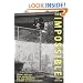 The Impossible: Rodney Mullen, Ryan Sheckler, and the Fantastic History of Skateboarding