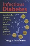 Infectious Diabetes: A Cutting-Edge Approach to Stopping One of America's Fastest Growing Epidemics