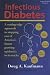 Infectious Diabetes: A Cutting-Edge Approach to Stopping One of America's Fastest Growing Epidemics