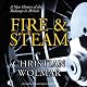 Fire & Steam: A New History of the Railways in Britain