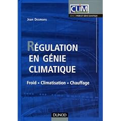 R�gulation en g�nie climatique : Froid - Climatisation - Chauffage