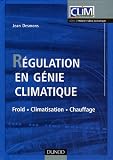 R�gulation en g�nie climatique : Froid - Climatisation - Chauffage