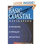 Basic Coastal Navigation: An Introduction to Piloting, New 1998 Edition