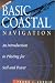 Basic Coastal Navigation: An Introduction to Piloting, New 1998 Edition