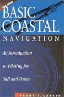 Basic Coastal Navigation: An Introduction to Piloting