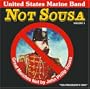 Not Sousa: Great Marches Not by John Philip Sousa, Vol. 1