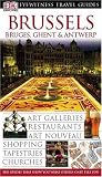 Brussels: Bruges, Ghent and Antwerp (DK Eyewitness Travel Guide)