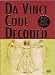 Da Vinci Code Decoded