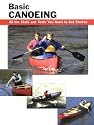 Basic Canoeing: All the Skills and Tools You Need to Get Started (Stackpole Basics)