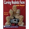 Carving Realistic Faces With Power (Schiffer Book for Carvers)