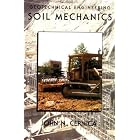  Geotechnical Engineering: Soil Mechanics  by John N. Cernica
