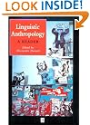 Linguistic Anthropology: A Reader (Blackwell Anthologies in Social and Cultural Anthropology)