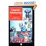 Linguistic Anthropology: A Reader (Blackwell Anthologies in Social and Cultural Anthropology)