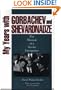 My Years With Gorbachev and Shevardnadze: The Memoir of a Soviet Interpreter