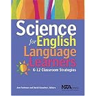 Click here to buy Science for English Language Learners: K-12 Classroom Strategies by  Ann K. Fathman and David T. Crowther.