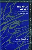 The Rules of Art: Genesis and Structure of the Literary Field (Meridian: Crossing Aesthetics)