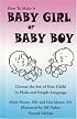 How To Make a Baby Girl or Baby Boy: Choose the Sex of Your Child In Plain and Simple Language