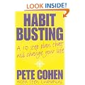 Habit Busting: A 10-Step Plan That Will Change Your Life: A Ten Step Plan That Will Change Your Life