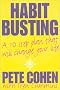 Habit Busting: A 10-Step Plan That Will Change Your Life: A Ten Step Plan That Will Change Your Life