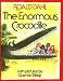 The Enormous Crocodile