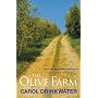 The Olive Farm: A Memoir of Life, Love and Olive Oil