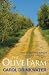 The Olive Farm: A Memoir of Life, Love and Olive Oil