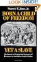 Born a Child of Freedom, Yet a Slave: Mechanisms of Control and Strategies of Resistance in Antebellum South Carolina