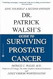 Dr. Patrick Walsh's Guide to Surviving Prostate Cancer
