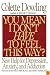 You Mean I Don't Have to Feel This Way?: New Help for Depression, Anxiety, and Addiction