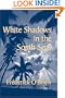 White Shadows in the South Seas