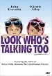 Look Who's Talking, Too