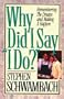 Why Did I Say I Do?