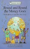 Round and Round the Money Goes: What Money Is and How We Use It (Discovery Readers)