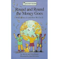 Round and Round the Money Goes: What Money Is and How We Use It (Discovery Readers)