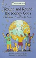 Round and Round the Money Goes: What Money Is and How We Use It (Discovery Readers)