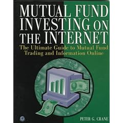 Mutual Fund Investing on the Internet: The Ultimate Guide to Mutual Fund Trading and Information Online