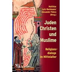 Juden, Christen und Muslime. Religionsdialoge im Mittelalter.