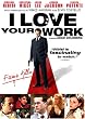 I Love Your Work (DVD] (2004) [Region 1] [US Import] [NTSC]