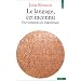 Le langage, cet inconnu  (Une initiation � la linguistique)
