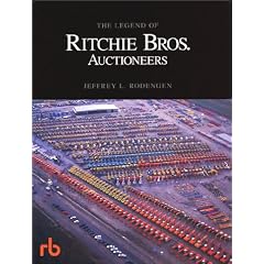 The Legend of Ritchie Bros. Auctioneers: Jeffrey L. Rodengen