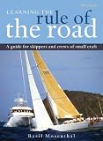 Learning the rule of the road : a guide for skippers and crews of small craft