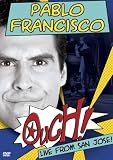 Pablo Francisco: Ouch!  Live From San Jose