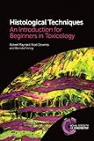Histological techniques : an introduction for beginners in toxicology