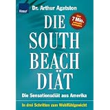 South Beach Di�t: Die Sensationsdi�t aus Amerika; In drei Schritten zum Wohlf�hlgewichtvon "Arthur Agatston"