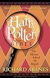 Harry Potter and the Bible: The Menace Behind the Magick (And the Bible Series)