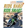 Ride Hard, Ride Smart: Ultimate Street Strategies for Advanced Motorcyclists